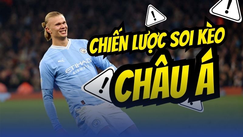 Chiến lược chơi kèo Châu Á